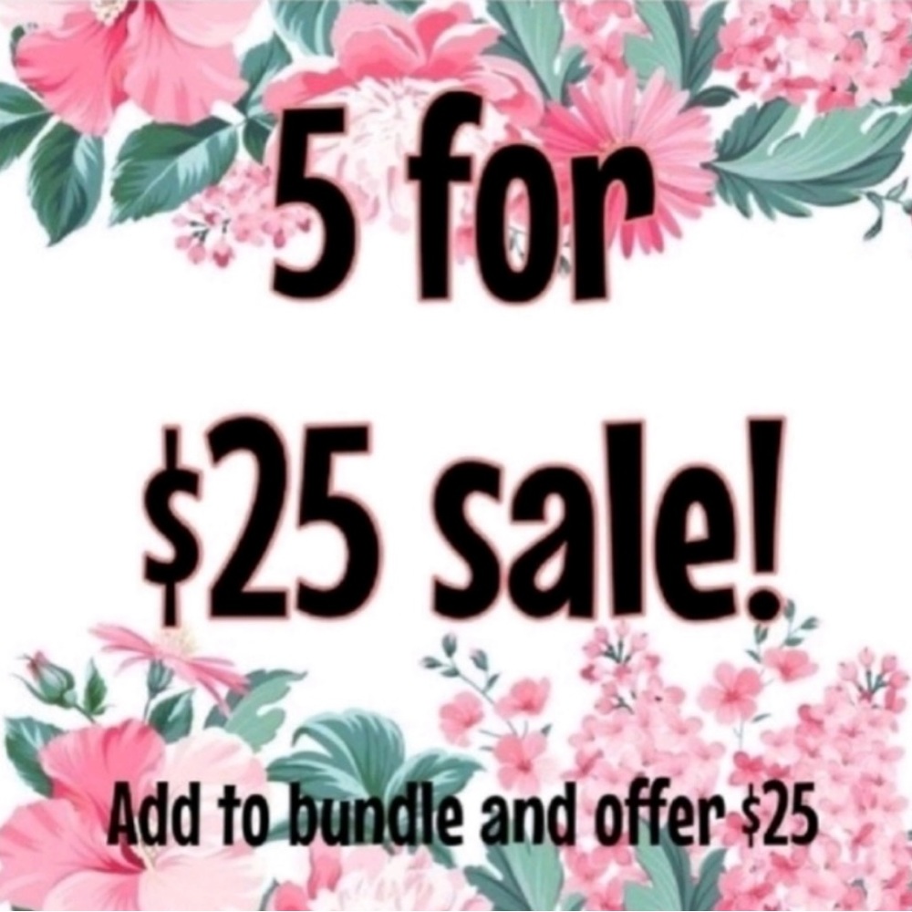 5 for $25 🔥 Sale!